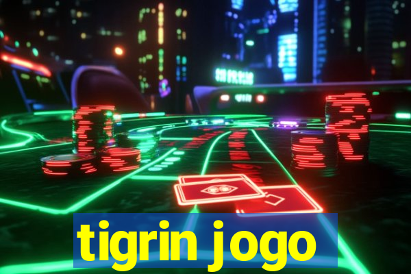 tigrin jogo